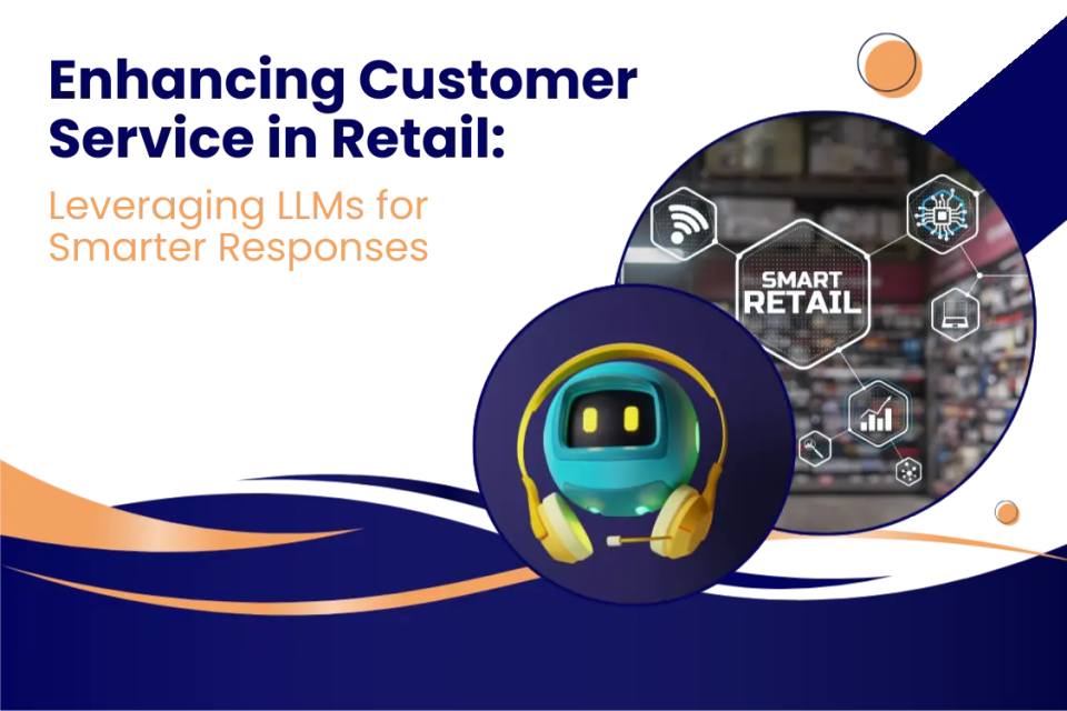 Enhancing Customer Service in Retail: Leveraging LLMs for Smarter Responses